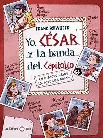 YO,CÉSAR Y LA BANDA DEL CAPITOLIO | 9788413841199 | SCHWIEGER,FRANK | Libreria Geli - Librería Online de Girona - Comprar libros en catalán y castellano