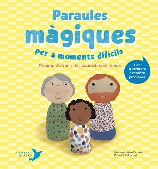 PARAULES MÀGIQUES PER A MOMENTS DIFÍCILS | 9788412376401 | NÚÑEZ PEREIRA,CRISTINA/VALCÁRCEL,RAFAEL | Libreria Geli - Librería Online de Girona - Comprar libros en catalán y castellano