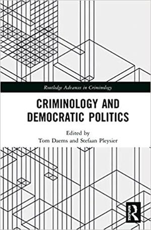 CRIMINOLOGY AND DEMOCRATIC POLITICS | 9780367421175 | DAEMS,TOM/PLEYSIER,STEFAAN | Libreria Geli - Librería Online de Girona - Comprar libros en catalán y castellano