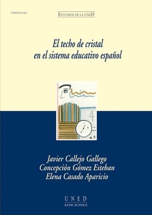 EL TECHO DE CRISTAL EN EL SISTEMA EDUCATIVO ESPAÑOL | 9788436249583 | CALLEJO GALLEGO,MANUEL JAVIER/GOMEZ EST,JAVIER | Llibreria Geli - Llibreria Online de Girona - Comprar llibres en català i castellà