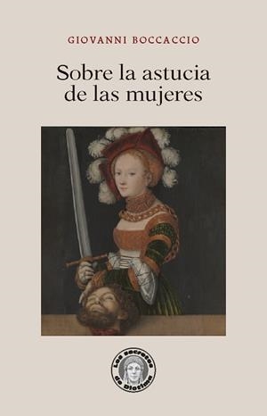 SOBRE LA ASTUCIA DE LAS MUJERES | 9788418093890 | BOCCACCIO,GIOVANNI | Llibreria Geli - Llibreria Online de Girona - Comprar llibres en català i castellà