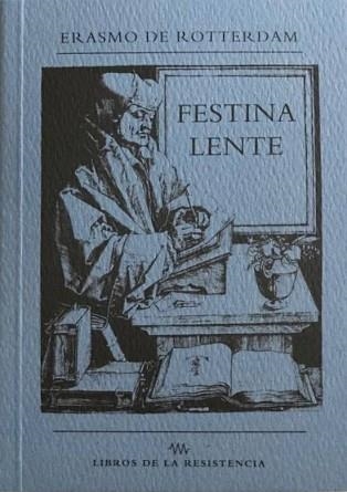 FESTINA LENTE | 9788415766636 | ERASMO DE ROTTERDAM | Libreria Geli - Librería Online de Girona - Comprar libros en catalán y castellano