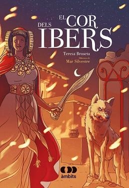 EL COR DELS IBERS | 9788413581699 | BROSETA,TERESA | Llibreria Geli - Llibreria Online de Girona - Comprar llibres en català i castellà