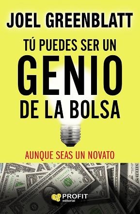 TÚ PUEDES SER UN GENIO DE LA BOLSA AUNQUE SEAS UN NOVATO | 9788418464089 | GREENBLATT,JOEL | Llibreria Geli - Llibreria Online de Girona - Comprar llibres en català i castellà