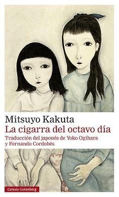 LA CIGARRA DEL OCTAVO DÍA | 9788418807244 | KAKUTA,MITSUYO | Libreria Geli - Librería Online de Girona - Comprar libros en catalán y castellano