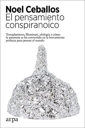 EL PENSAMIENTO CONSPIRANOICO | 9788417623944 | CEBALLOS,NOEL | Libreria Geli - Librería Online de Girona - Comprar libros en catalán y castellano