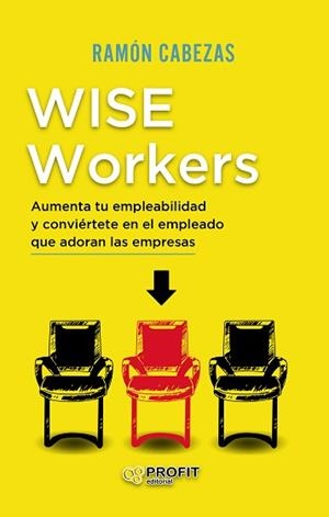 WISE WORKERS | 9788418464065 | CABEZAS NAVAS, FRANCISCO RAMÓN | Libreria Geli - Librería Online de Girona - Comprar libros en catalán y castellano