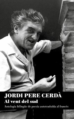 AL VENT DEL SUD | 9788413032696 | JORDI, PERE CERDÀ | Libreria Geli - Librería Online de Girona - Comprar libros en catalán y castellano