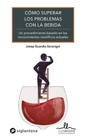 CÓMO SUPERAR LOS PROBLEMAS CON LA BEBIDA | 9788416574483 | GUARDIA SERECIGNI, JOSEP | Libreria Geli - Librería Online de Girona - Comprar libros en catalán y castellano