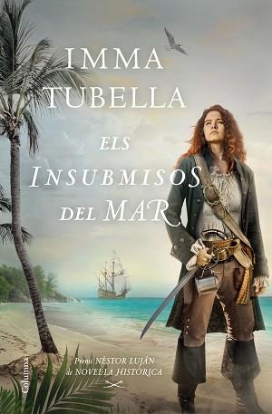 ELS INSUBMISOS DEL MAR | 9788466427999 | TUBELLA,IMMA | Libreria Geli - Librería Online de Girona - Comprar libros en catalán y castellano