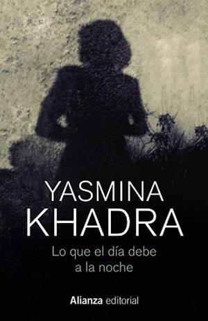 LO QUE EL DÍA DEBE A LA NOCHE | 9788413623979 | KHADRA,YASMINA | Llibreria Geli - Llibreria Online de Girona - Comprar llibres en català i castellà
