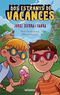 DOS ESTRANYS DE VACANCES | 9788424670313 | SIERRA I FABRA,JORDI | Libreria Geli - Librería Online de Girona - Comprar libros en catalán y castellano