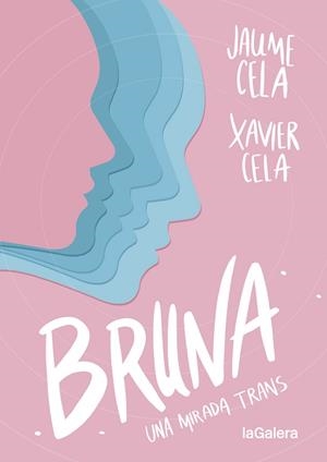 BRUNA.UNA MIRADA TRANS(CATALÀ) | 9788424670412 | CELA,JAUME/CELA,XAVIER | Llibreria Geli - Llibreria Online de Girona - Comprar llibres en català i castellà