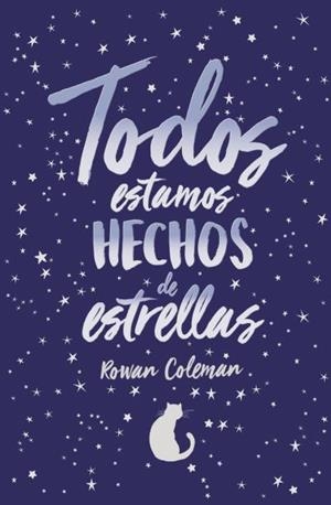 TODOS ESTAMOS HECHOS DE ESTRELLAS | 9788416622726 | COLEMAN,ROWAN | Llibreria Geli - Llibreria Online de Girona - Comprar llibres en català i castellà