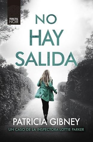 NO HAY SALIDA | 9788418216237 | GIBNEY,PATRICIA | Libreria Geli - Librería Online de Girona - Comprar libros en catalán y castellano