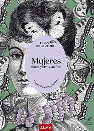MUJERES,FLORES Y OTROS SUEÑOS (FLOW COLOURING) | 9788418395604 | ALMA | Libreria Geli - Librería Online de Girona - Comprar libros en catalán y castellano