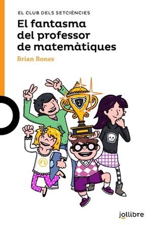 EL FANTASMA DEL PROFESSOR DE MATEMÀTIQUES | 9788416661947 | BONES,BRIAN/COPONS RAMON,JAUME | Llibreria Geli - Llibreria Online de Girona - Comprar llibres en català i castellà