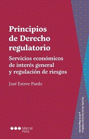 PRINCIPIOS DE DERECHO REGULATORIO | 9788413810881 | ESTEVE PARDO, JOSÉ | Libreria Geli - Librería Online de Girona - Comprar libros en catalán y castellano