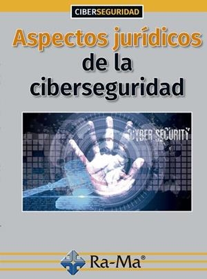 ASPECTOS JURÍDICOS DE LA CIBERSEGURIDAD | 9788499649719 | TEJERINA RODRIGUEZ, OFELIA | Llibreria Geli - Llibreria Online de Girona - Comprar llibres en català i castellà