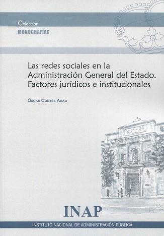 LAS REDES SOCIALES EN LA ADMINISTRACIÓN GENERAL DEL ESTADO | 9788473517133 | CORTÉS ABAD,ÓSCAR | Libreria Geli - Librería Online de Girona - Comprar libros en catalán y castellano