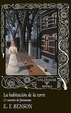 LA HABITACIÓN DE LA TORRE.13 CUENTOS DE FANTASMAS | 9788477029199 | BENSON,EDWARD FREDERIC | Llibreria Geli - Llibreria Online de Girona - Comprar llibres en català i castellà