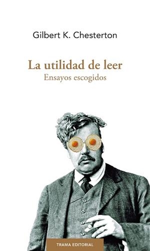 LA UTILIDAD DE LEER.ENSAYOS ESCOGIDOS | 9788412328394 | CHESTERTON,G.K. | Llibreria Geli - Llibreria Online de Girona - Comprar llibres en català i castellà