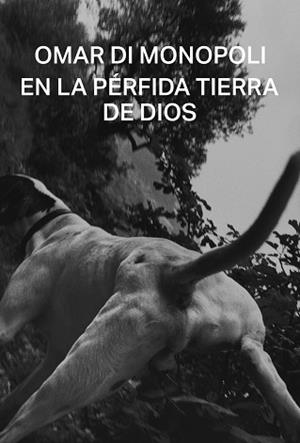 EN LA PÉRFIDA TIERRA DE DIOS | 9788412315646 | DI MONOPOLI,OMAR | Libreria Geli - Librería Online de Girona - Comprar libros en catalán y castellano