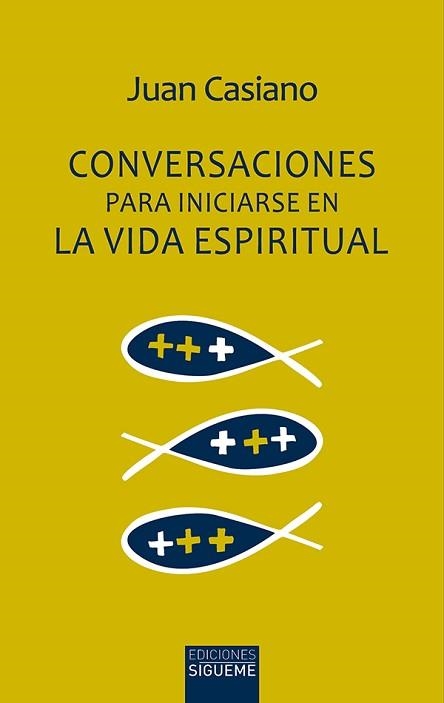 CONVERSACIONES PARA INICIARSE EN LA VIDA ESPIRITUAL | 9788430119479 | CASIANO,JUAN | Libreria Geli - Librería Online de Girona - Comprar libros en catalán y castellano