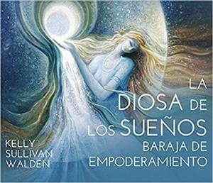 LA DIOSA DE LOS SUEÑOS.BARAJA DE EMPODERAMIENTO | 9782813224798 | SULLIVAN WALDEN,KELLY | Llibreria Geli - Llibreria Online de Girona - Comprar llibres en català i castellà