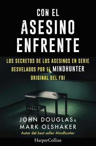 CON EL ASESINO ENFRENTE | 9788491396321 | DOUGLAS,JOHN/MARK,OLSHAKER | Libreria Geli - Librería Online de Girona - Comprar libros en catalán y castellano