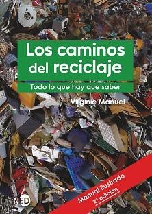 LOS CAMINOS DEL RECICLAJE.TODO LO QUE HAY QUE SABER | 9788418273421 | MANUEL,VIRGINIE | Libreria Geli - Librería Online de Girona - Comprar libros en catalán y castellano