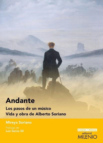 ANDANTE.LOS PASOS DE UN MÚSICO. VIDA Y OBRA DE ALBERTO SORIANO | 9788497439350 | SORIANO LAGARMILLA,MIREYA | Libreria Geli - Librería Online de Girona - Comprar libros en catalán y castellano