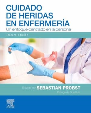 CUIDADO DE HERIDAS EN ENFERMERÍA(3ª EDICIÓN 2021) | 9788413820156 | PROBST,SEBASTIAN | Llibreria Geli - Llibreria Online de Girona - Comprar llibres en català i castellà