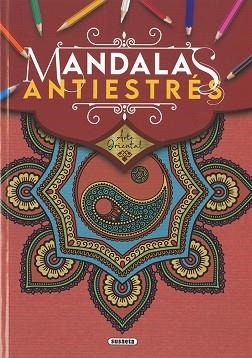 ARTE ORIENTAL.MANDALAS ANTIESTRÉS | 9788467782707 | EDICIONES, SUSAETA | Libreria Geli - Librería Online de Girona - Comprar libros en catalán y castellano