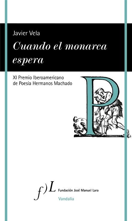 CUANDO EL MONARCA ESPERA | 9788417453725 | VELA,JAVIER | Libreria Geli - Librería Online de Girona - Comprar libros en catalán y castellano