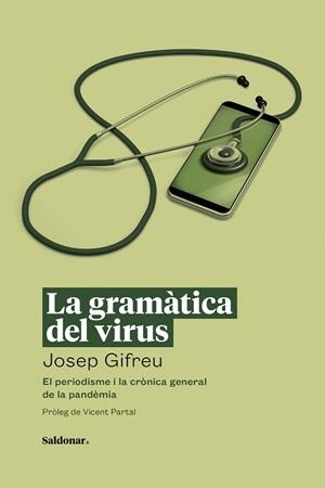 LA GRAMÀTICA DEL VIRUS.EL PERIODISME I LA CRÒNICA GENERAL DE LA PANDÈMIA | 9788417611729 | GIFREU,JOSEP | Libreria Geli - Librería Online de Girona - Comprar libros en catalán y castellano