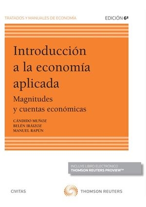 INTRODUCCIÓN A LA ECONOMÍA APLICADA(6ª EDICIÓN 2020.PAPEL + E-BOOK) | 9788413089898 | IRÁIZOZ, BELÉN/MUÑÓZ CIDAD, CÁNDIDO/RAPÚN, MANUEL | Llibreria Geli - Llibreria Online de Girona - Comprar llibres en català i castellà
