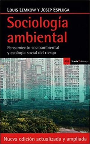 SOCIOLOGÍA AMBIENTAL | 9788498887945 | LEMKOW, LOUIS/ESPLUGA, JOSEP | Libreria Geli - Librería Online de Girona - Comprar libros en catalán y castellano