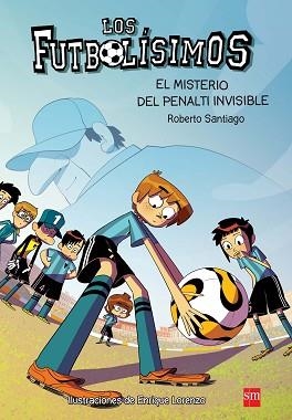 LOS FUTBOLÍSIMOS-7.EL MISTERIO DEL PENALTI INVISIBLE | 9788467582512 | SANTIAGO,ROBERTO | Libreria Geli - Librería Online de Girona - Comprar libros en catalán y castellano