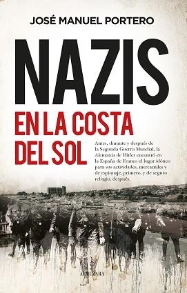 NAZIS EN LA COSTA DEL SOL | 9788418709821 | PORTERO,JOSE MANUEL | Libreria Geli - Librería Online de Girona - Comprar libros en catalán y castellano