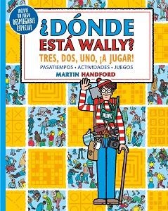DÓNDE ESTÁ WALLY? TRES, DOS, UNO ¡A JUGAR! (COLECCIÓN ¿DÓNDE ESTÁ WALLY?) | 9788418054341 | HANDFORD,MARTIN | Llibreria Geli - Llibreria Online de Girona - Comprar llibres en català i castellà