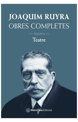 JOAQUIM RUYRA.OBRES COMPLETES-4.TEATRE | 9788418013690 | RUYRA,JOAQUIM | Libreria Geli - Librería Online de Girona - Comprar libros en catalán y castellano