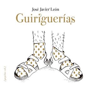 GUIRIGUERÍAS | 9788417386924 | LEÓN SILLERO,JOSÉ JAVIER | Libreria Geli - Librería Online de Girona - Comprar libros en catalán y castellano
