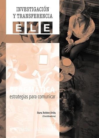 PRAGMÁTICA.ESTRATEGIAS PARA COMUNICAR | 9788469887271 | ROBLES ÁVILA,SARA/GUTIÉRREZ ORDÓÑEZ,SALVADOR/MORENO GARCÍA,CONCEPCIÓN/PINILLA GÓMEZ,RAQUEL/SANTI | Libreria Geli - Librería Online de Girona - Comprar libros en catalán y castellano