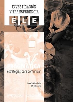 PRAGMÁTICA.ESTRATEGIAS PARA COMUNICAR | 9788469887271 | ROBLES ÁVILA,SARA/GUTIÉRREZ ORDÓÑEZ,SALVADOR/MORENO GARCÍA,CONCEPCIÓN/PINILLA GÓMEZ,RAQUEL/SANTI | Llibreria Geli - Llibreria Online de Girona - Comprar llibres en català i castellà