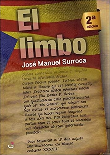 EL LIMBO(2ª EDICIÓN) | 9788494807268 | SURROCA LAGUARDIA, JOSÉ MANUEL | Llibreria Geli - Llibreria Online de Girona - Comprar llibres en català i castellà
