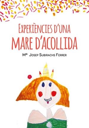 EXPERIÈNCIES D'UNA MARE D'ACOLLIDA | 9788412369014 | SUBIRACHS FERRER,Mª JOSEP | Llibreria Geli - Llibreria Online de Girona - Comprar llibres en català i castellà
