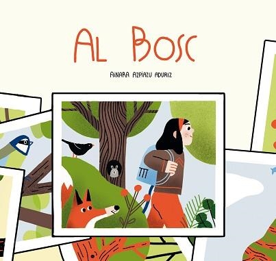 AL BOSC.AVENTURES A LA NATURA | 9788409275113 | AZPIAZU ADURIZ,AINARA | Libreria Geli - Librería Online de Girona - Comprar libros en catalán y castellano