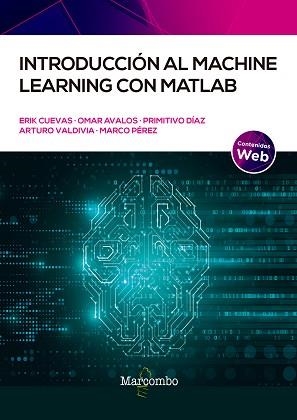 INTRODUCCIÓN AL MACHINE LEARNING CON MATLAB | 9788426732828 | VALDEMAR CUEVAS JIMÉNEZ,ERIK | Llibreria Geli - Llibreria Online de Girona - Comprar llibres en català i castellà