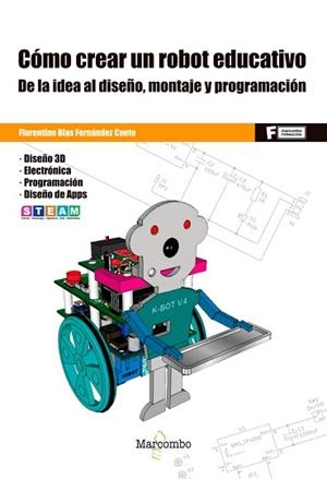 CÓMO CREAR UN ROBOT EDUCATIVO | 9788426732033 | BLAS,FLORENTINO | Libreria Geli - Librería Online de Girona - Comprar libros en catalán y castellano